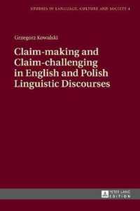 Claim-making and Claim-challenging in English and Polish Linguistic Discourses