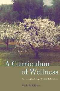 A Curriculum of Wellness