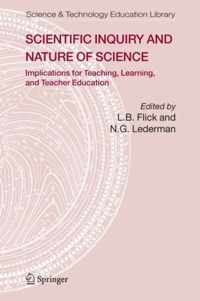 Scientific Inquiry and Nature of Science: Implications for Teaching, Learning, and Teacher Education