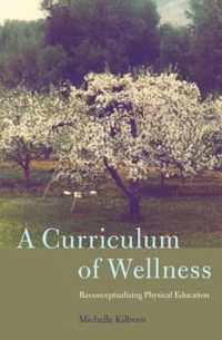 A Curriculum of Wellness