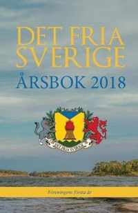 Det fria Sverige: Arsbok 2018