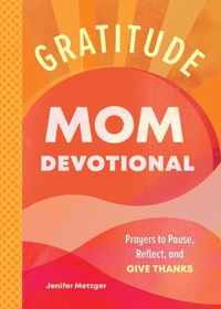 Gratitude - Mom Devotional