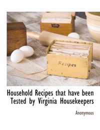 Household Recipes That Have Been Tested by Virginia Housekeepers