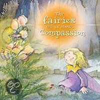The Fairies Tell Us About... Compassion
