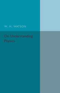 On Understanding Physics