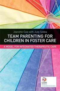 Team Parenting For Children In Foster Care
