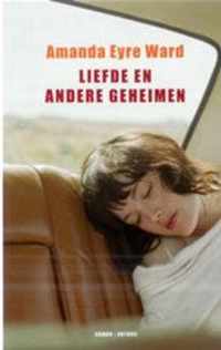 Liefde en andere geheimen - Amanda Eyre Ward