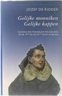 Gelijke monniken, gelijke kappen - Kleding van mannelijke religieuzen in de 19de en 20ste eeuw in België