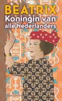 Beatrix Koningin Van Alle Nederlanders