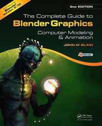 The Complete Guide to Blender Graphics, Second Edition