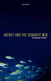 Agency and the Semantic Web