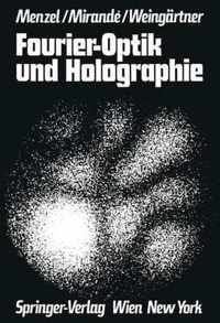 Fourier-Optik Und Holographie