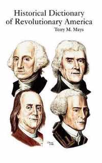Historical Dictionary Of Revolutionary America
