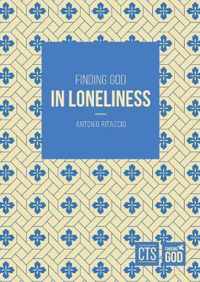 Finding God in Loneliness