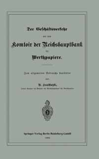 Der Geschftsverkehr Mit Dem Komtoir Der Reichshauptbank Fr Werthpapiere