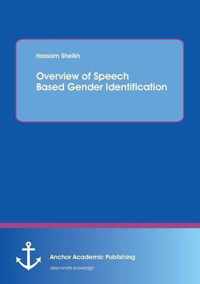 Overview of Speech Based Gender Identification