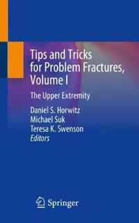 Tips and Tricks for Problem Fractures, Volume I