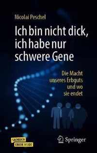 Ich Bin Nicht Dick, Ich Habe Nur Schwere Gene