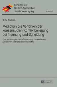 Mediation als Verfahren der konsensualen Konfliktbeilegung bei Trennung und Scheidung