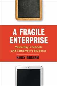 A Fragile Enterprise