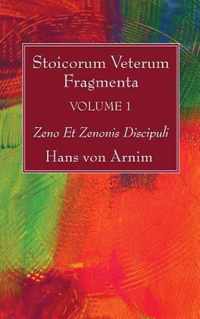 Stoicorum Veterum Fragmenta Volume 1