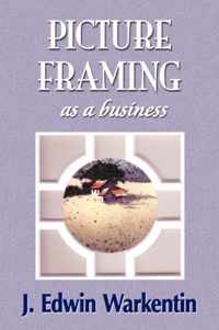 PICTURE FRAMING as a Business