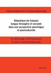 Didactique du français langue étrangère et seconde dans une perspective plurilingue et pluriculturelle