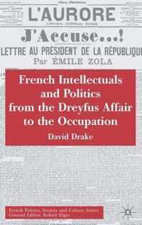 French Intellectuals And Politics From The Dreyfus Affair To The Occupation