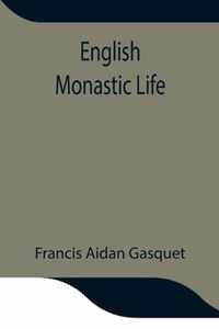 English Monastic Life