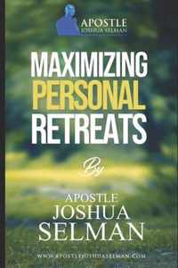 Maximizing Personal Retreats