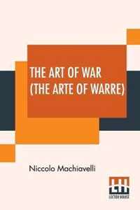 The Art of War (The Arte Of Warre)