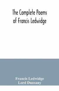 The complete poems of Francis Ledwidge