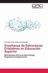 Ensenanza de Estructuras Cristalinas en Educacion Superior