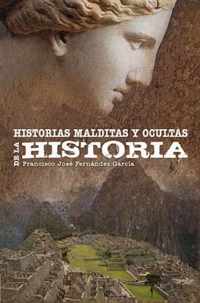 Historias Malditas y Ocultas de La Historia