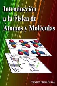 Introduccion a la Fisica de Atomos y Moleculas