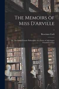 The Memoirs of Miss D'Arville; or, The Italian Female Philosopher