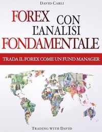 Forex con l'Analisi Fondamentale - Trada il Forex come un Fund Manager