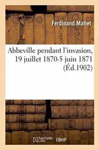 Abbeville Pendant l'Invasion, 19 Juillet 1870-5 Juin 1871
