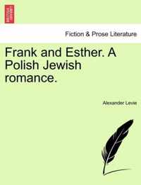 Frank and Esther. a Polish Jewish Romance.