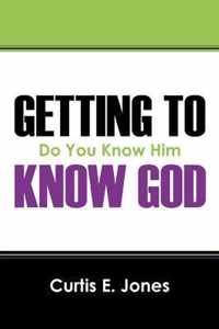 Getting to Know God