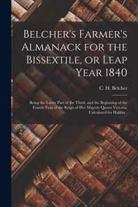 Belcher's Farmer's Almanack for the Bissextile, or Leap Year 1840 [microform]