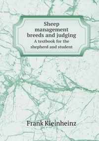 Sheep management breeds and judging A textbook for the shepherd and student
