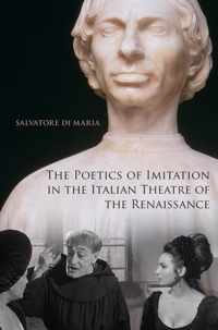 Poetics Of Imitation In The Italian Theatre Of The Renaissan