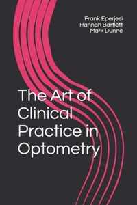 The Art of Clinical Practice in Optometry
