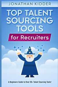 Top Talent Sourcing Tools for Recruiters