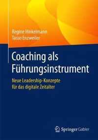 Coaching ALS Führungsinstrument: Neue Leadership-Konzepte Für Das Digitale Zeitalter