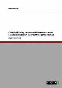 Code-Switching zwischen Niederdeutsch und Standarddeutsch in einer ostfriesischen Familie