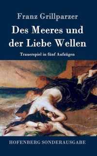 Des Meeres und der Liebe Wellen