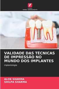 Validade Das Tecnicas de Impressao No Mundo DOS Implantes