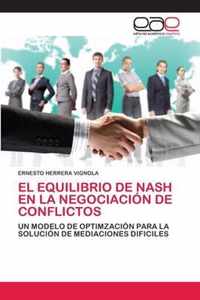 El Equilibrio de Nash En La Negociacion de Conflictos
